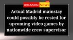 Actual Madrid mainstay could possibly be rested for upcoming video games by nationwide crew supervisor