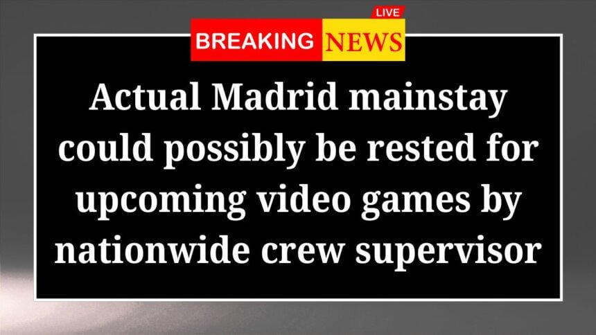 Actual Madrid mainstay could possibly be rested for upcoming video games by nationwide crew supervisor