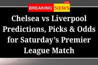 Chelsea vs Liverpool Predictions Picks Odds for Saturday Premier League Match