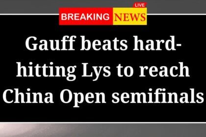 Gauff beats hard hitting Lys to reach China Open semifinals