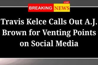 Travis Kelce Calls Out A.J. Brown for Venting Points on Social Media